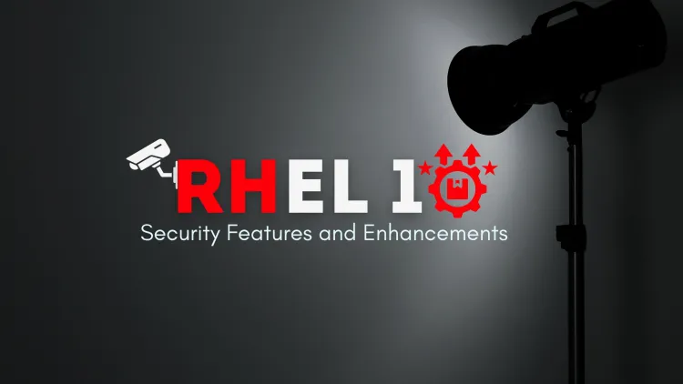 Enhanced Security and Compliance in RHEL 10 ?  What You Need to Know