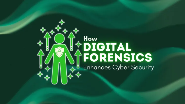 How Digital Forensics Enhances Cybersecurity?  Investigations, Recoveries, and Legal Compliance