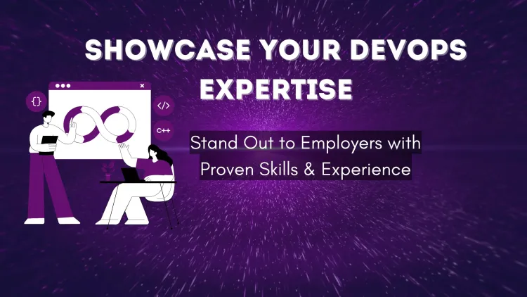 How to Effectively Showcase Your DevOps Expertise to Employers