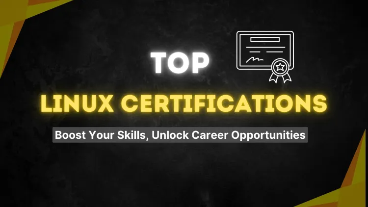 Top Certifications to Kickstart Your Career as a Linux Administrator